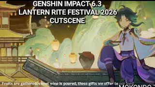GENSHIN IMPACT 6.3 - XIAO IN LANTERN RITE FESTIVAL 2026 CUTSCENE ANIMATION