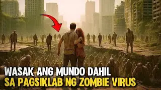Wasak Ang Mundo Dahil Sa Pagsiklab Ng Zombie Virus | Movie Recap Tagalog