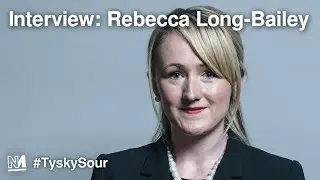 Interview with Rebecca Long Bailey