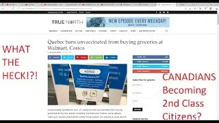 Quebec BANS Unvaccinated from Walmart and Costco! Are Canadians becoming 2nd CLASS citizens?!