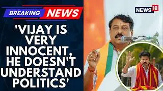 BJP Tamil Nadu Chief Nainar Nagendran Targets TVK Chief Vijay | DMK-Congress Slams BJP | News18