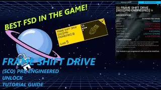 Frame Shift Drive (SCO) Pre-Engineered - Unlock - Tutorial Guide - Elite Dangerous Odyssey