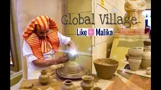 Глобал Вилледж Дубаи 2018 на Лайк Малика | Global Village Dubai 2018 on Like Malika