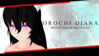 [MUGENGERS The Orochi's Origin] Orochi Diana All Special Intros | Orochi Diana Preview #2