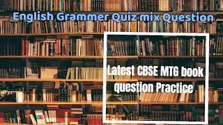 English Grammer Quiz mix Question Test #Latest cbse book mtg book practice# 10 + question