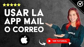 C&oacute;mo USAR la APP MAIL o Correo de Apple | 📱 Tips Avanzados 📧