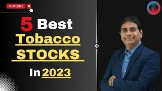 Best Tobacco Stocks in 2023 | 5 best Tobacco Company in India | Detailed Analysis of Stocks.