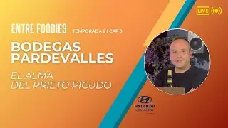 Entre Foodies - T2 Cap 3 - Bodegas Pardevalles. El alma del prieto picudo