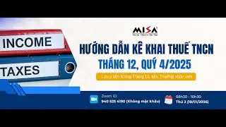 Sáng 19/01 - LƯU Ý LƯƠNG THƯỞNG THÁNG 13, KÊ KHAI THUẾ TNCN THÁNG 12, QUÝ 4 NĂM 2025