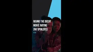 Round The Decay is your latest monster flick! | Round The Decay | Movie Rating | No Spoilers