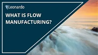 Part 1: What is Flow Manufacturing?