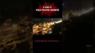 A GIRL'S SOLO TRAVEL HORROR STORY | #horrorstory #amazingadiz