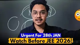 Urgent for 28 January Shift 😨 JEE Mains 2026 Strategy 