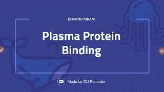 Plasma Protein Binding (PPB) of Drugs....
