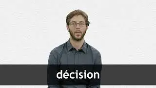 How to pronounce D&Eacute;CISION in French