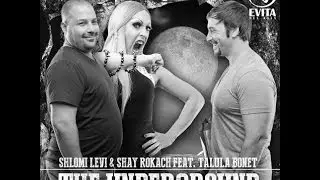 Shlomi Levi & Shay Rokach - The Underground feat. Talula Bonet