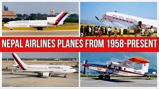 Nepal Airlines Fleet 1958 to Present. नेपाल एयरलाईन्सका जहाजहरु