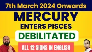 7th March 2024 to 26th March 2024 Mercury Debilitated in Pisces Mercury Neecha Budh Neecha #mercury