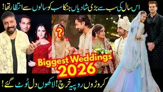 The Biggest Weddings Of 2026! Sajal Ali & Hamza Sohail! Hania Amir & Asim Azhar! Sabih Sumair