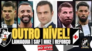 ✅NIKE E ANÚNCIO | REFORÇO DE PESO | VENDA DA SAF - MARCO LAMAQUIA E VASCO NO MERCADO E MAIS...