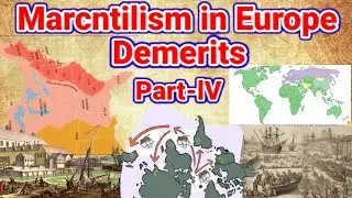 Marcantilism Europe:Spread of European Culture,Demerits of Marcantilism,Rise of Capatalistic part-4