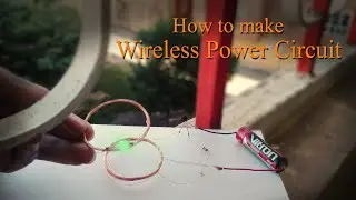 Wireless Power Circuit !!! ( Tutorial Make )