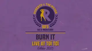 Roberto & the Moods - Burn it
