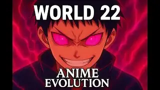 🔥 Anime Evolution &ndash; Обновление World 22!