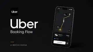 Uber App Booking Flow Animation | Motion Design & UI Animation