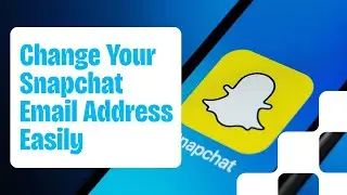 How To Change Email Address On Snapchat