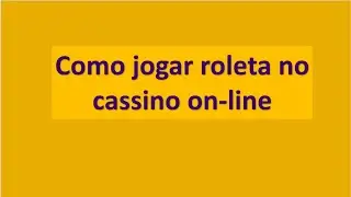 Como Jogar Roleta em Cassino Online: Guia Completo para Iniciantes  #roletaonline #roletabrasil