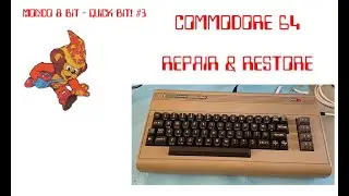 Quick Bit! #3 -   Commodore 64 Repair & Restore
