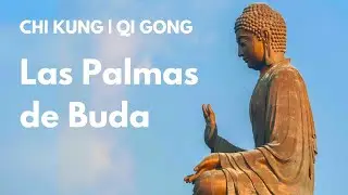 Las Palmas de Buda | CHI KUNG para el cuerpo y el espíritu