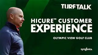 TurfTalk: Hicure&trade; Customer Experience &ndash; Olympic View Golf Club