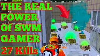 THE REAL POWER OF SWM GAMER || PUBGM || TOTAL 27 KILLS || SQUAD GAMEPLAY ||