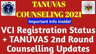 VCI Registration Status + TANUVAS 2nd Round Counselling Updates