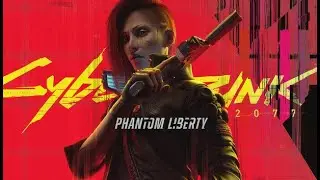 Cyberpunk 2077: Phantom Liberty Part 1