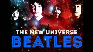 The beatles-The new universe.Full album 2019(fan made).