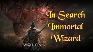 Wo Long - All Flags - In Search of the Immortal Wizard