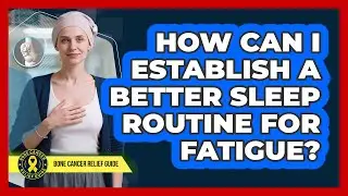 How Can I Establish A Better Sleep Routine For Fatigue?