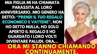 Mia Figlia E Mio Genero Mi Hanno Chiamata Parassita Al Loro Anniversario Finch&eacute; Io