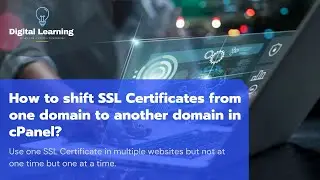 How to shift SSL Certificates from one domain to another domain in cPanel?