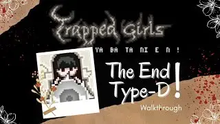Trapped Girls Yabatanien End Type-D ALL DIED (Yotalien Games)