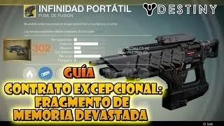 Destiny - FRAGMENTO DE MEMORIA DEVASTADA - GU&Iacute;A Contrato Excepcional paso a paso: INFINIDAD PORT&Aacute;TIL
