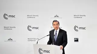 Wang Yi calls for mutual trust to promote a safer world at Munich Security Conference