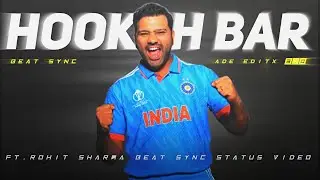 Hookah Bar X Rohit Sharma 🔥 &bull; Ft.Rohit Sharma &bull; Cricket Beat Sync &bull; Rohit Sharma Status &bull; #trending