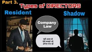 Types of Directors-Shadow Director and Resident Director/Company Law Management (Part 3)