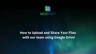 How to Upload and Share Files with WebMint on Google Drive