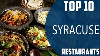 Top 10 Best Restaurants to Visit in Syracuse | USA - English