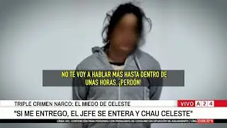 📢 TRIPLE CRIMEN NARCO:  ¿QUÉ PAPEL CUMPLIÓ CELESTE?